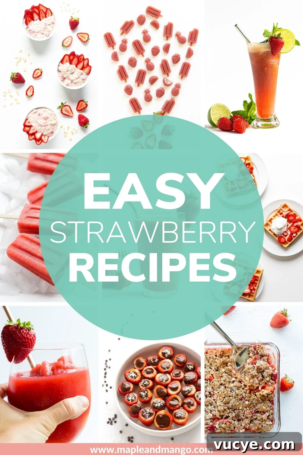 Must-Try Strawberry Recipes for Every Season 17 Collage of recipe photos featuring strawberries with text overlay "Easy Strawberry Recipes".