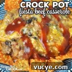 Fiesta Crock Pot Beef Casserole